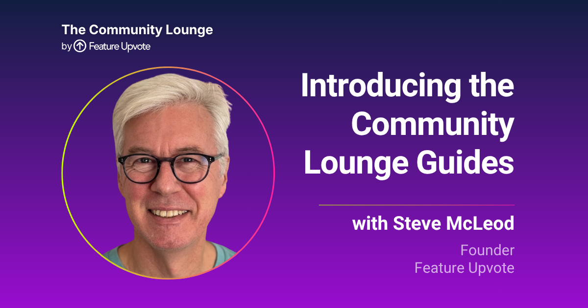 Introducing the Community Lounge Guides for Community Managers (solo episode)