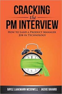 Cracking the PM Interview product management book by Gayle Laakmann McDowell