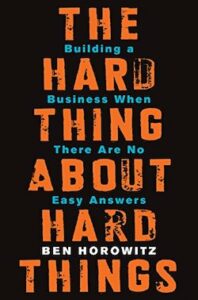 The Hard Thing About Hard Things product management book by Ben Horowitz