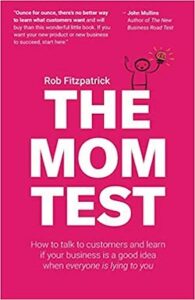 The Mom Test product management book by Rob Fitzpatrick